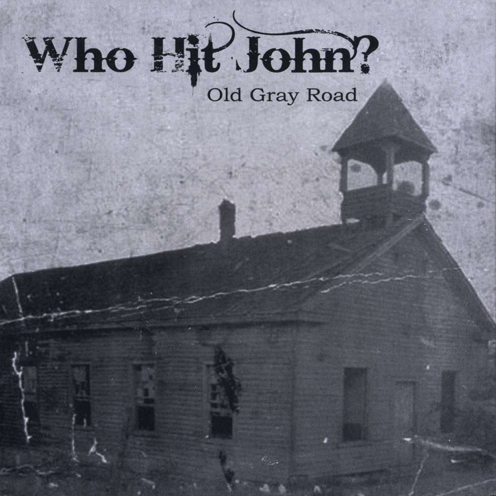 Hit the john. Олд грей. Gray old.