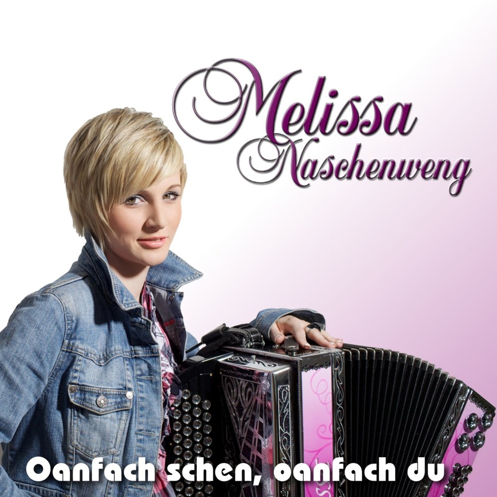 Melissa Naschenweng Weisst Eh Dass I Narrisch Auf Di Steh