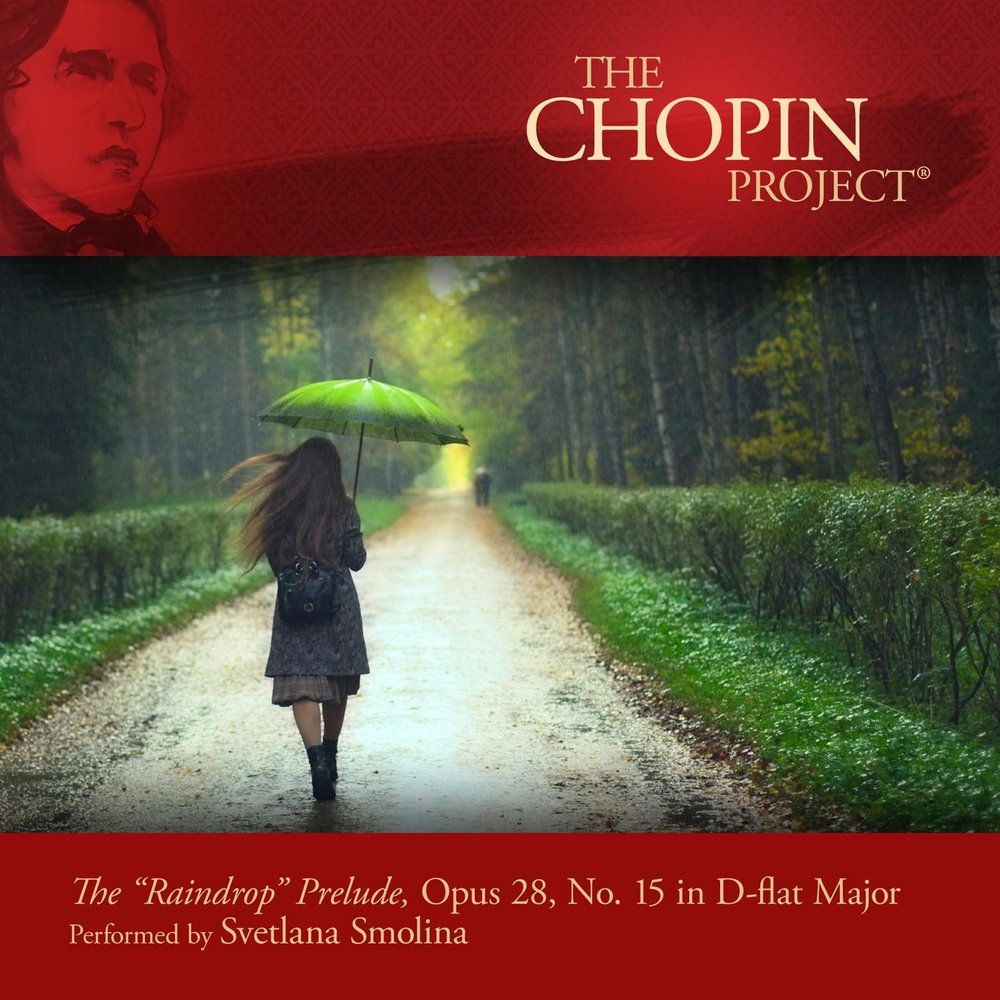 Слушать аудиокнигу смолина. Preludes: Prelude no. 15 in d Flat 'Raindrop'. Chopin Prelude no.15 ‘Raindrop’, op.2. The Chopin Project Cover.