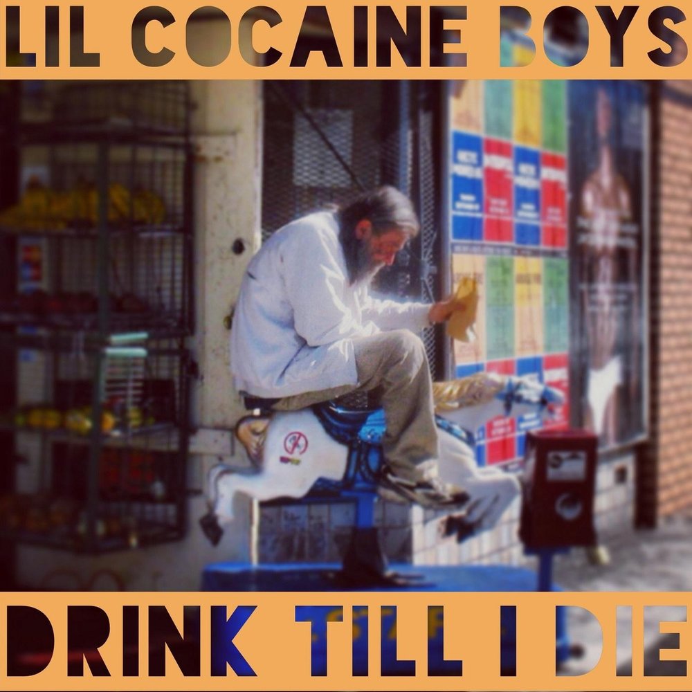 Lil die. Cocaine boy. "I Drink till i'm drunk, Smoke till i'm High" ремикс. Lil drunk. Void - Drink till you die.