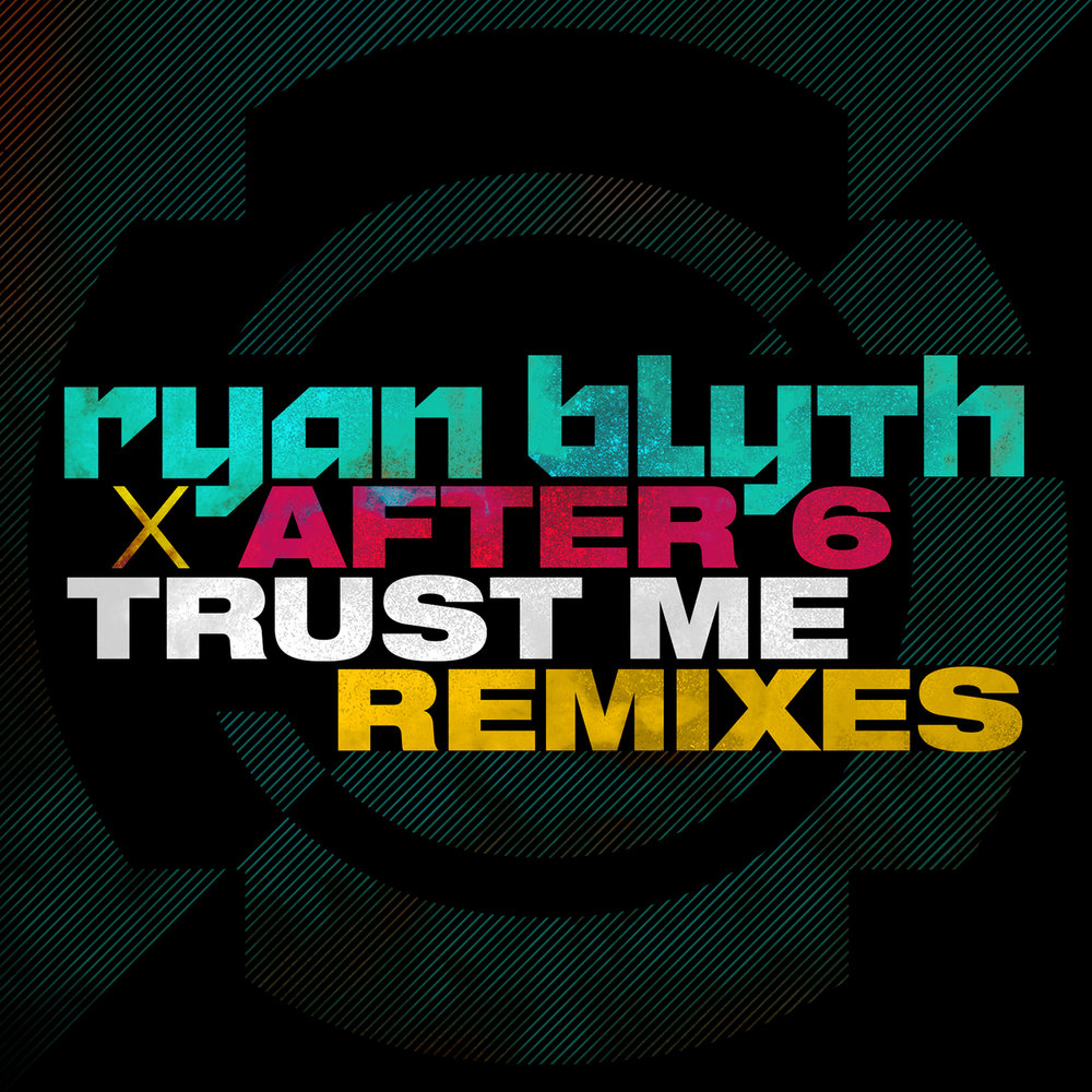 Trust remix. Trust me. Ryan Blyth show me альбом. Since PNG. PNG since 1994.