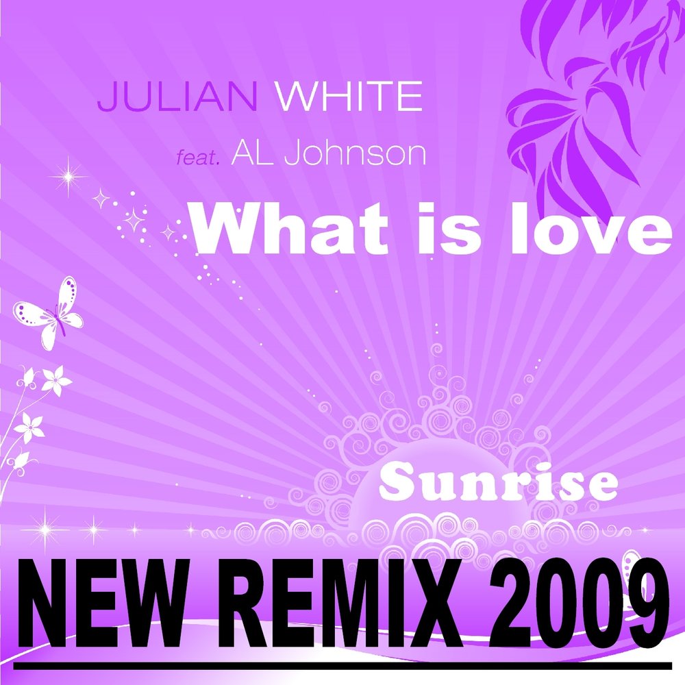 Al johnson. What is Love Remix.