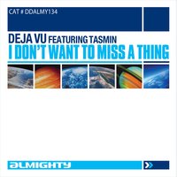 Deja Vu Featuring Tasmin - My Heart Will Go On Deja Vu Featuring Tasmin - My Heart Will Go On