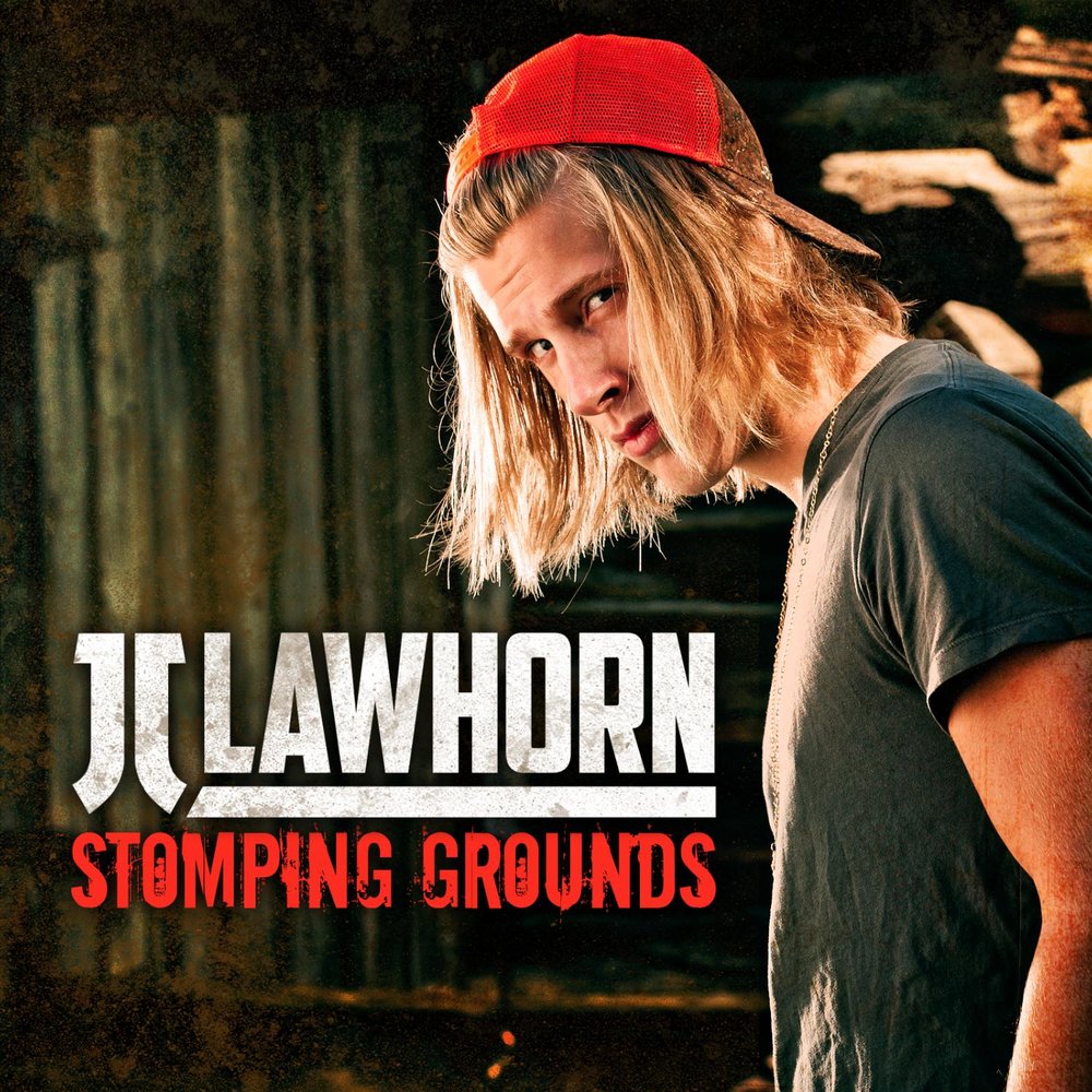 Stomping ground. JJ Lawhorn. 354 - Stomping grounds.