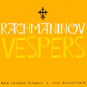 New London Singers, Сергей Васильевич Рахманинов - Vespers, Op. 37: V. Lord, Now Lettest Thou Thy Servant Depart
