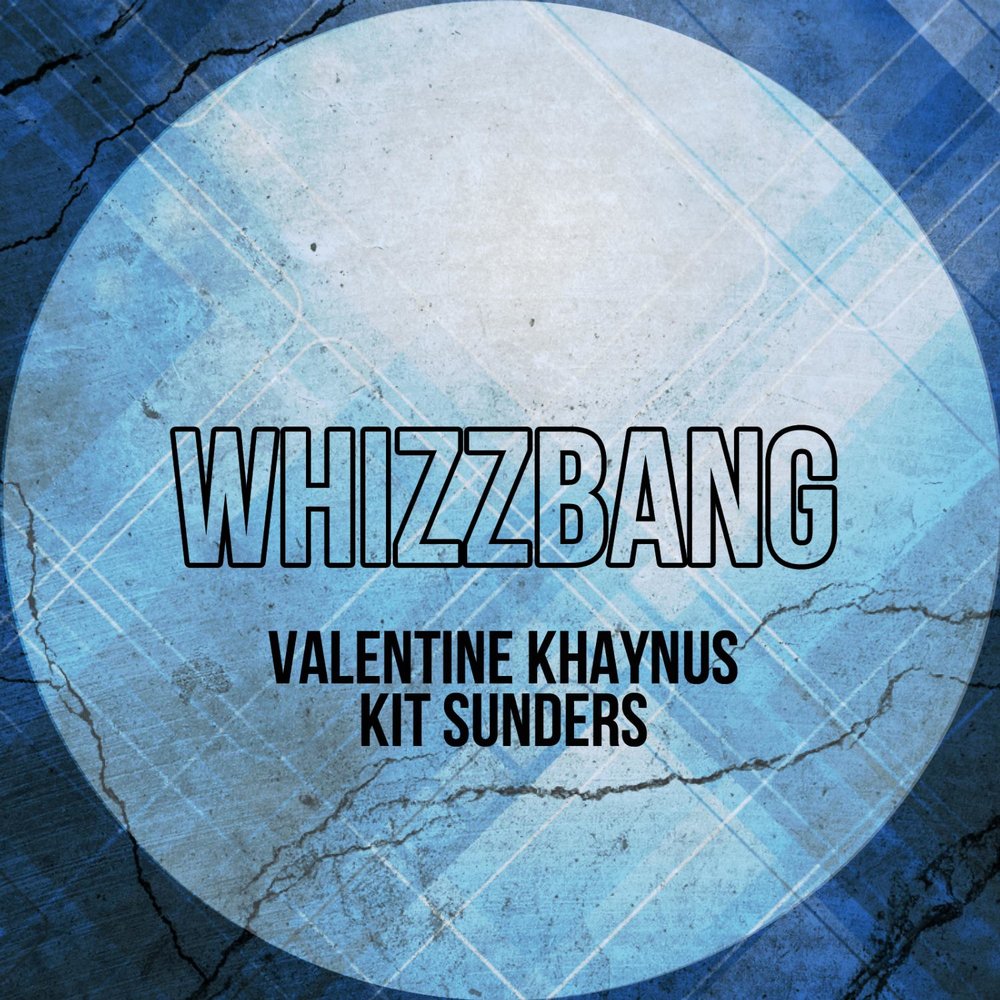 Sunders su. Valentine Khaynus Remix на-на Remix. DJ Kit Sunders биография. Whizzbang.