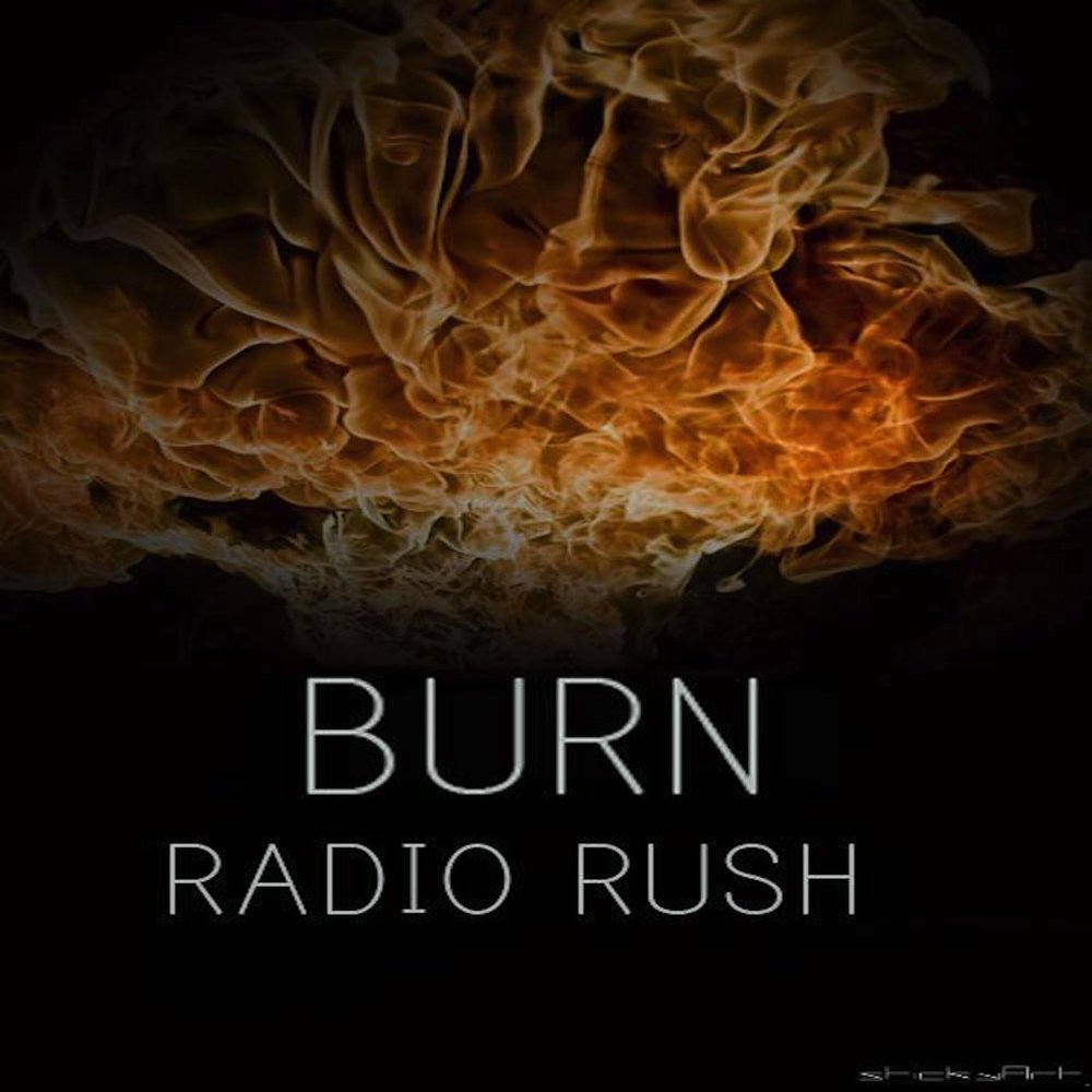 Radio burning. Burn Rush. Burning Rush. Influx Radio. Ether Burning.