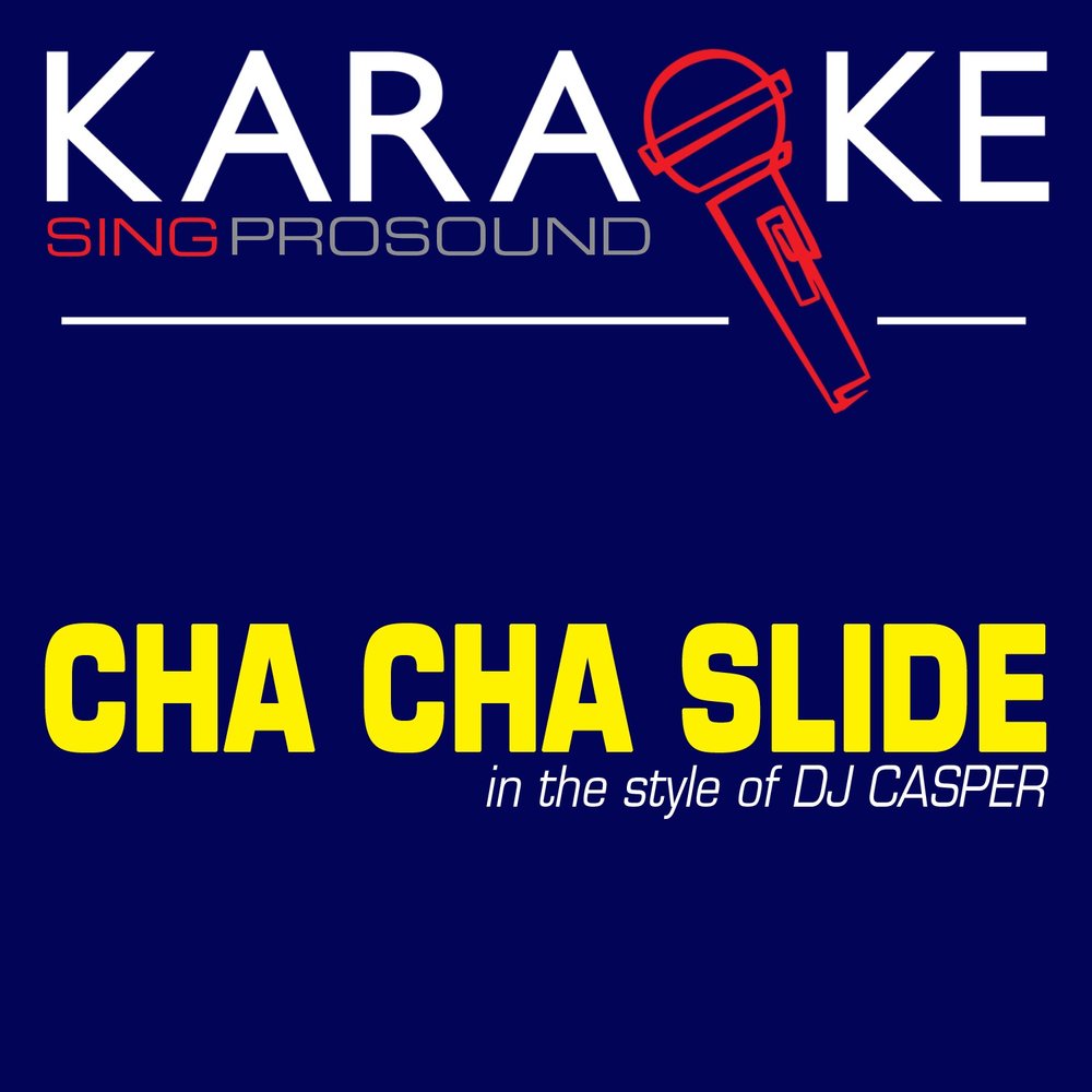 Cha cha slide. Cha Cha Slide DJ Casper. Cha Cha Slide игра. Cha Cha Slide Google. Каспер караоке.