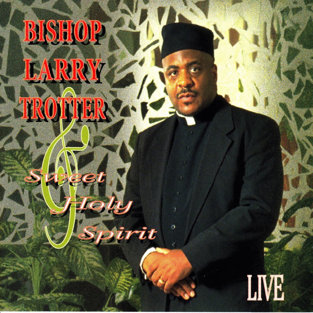 Prayer by Bishop Larry Trotter Bishop Larry Trotter, Sweet Holy Spirit слуш...