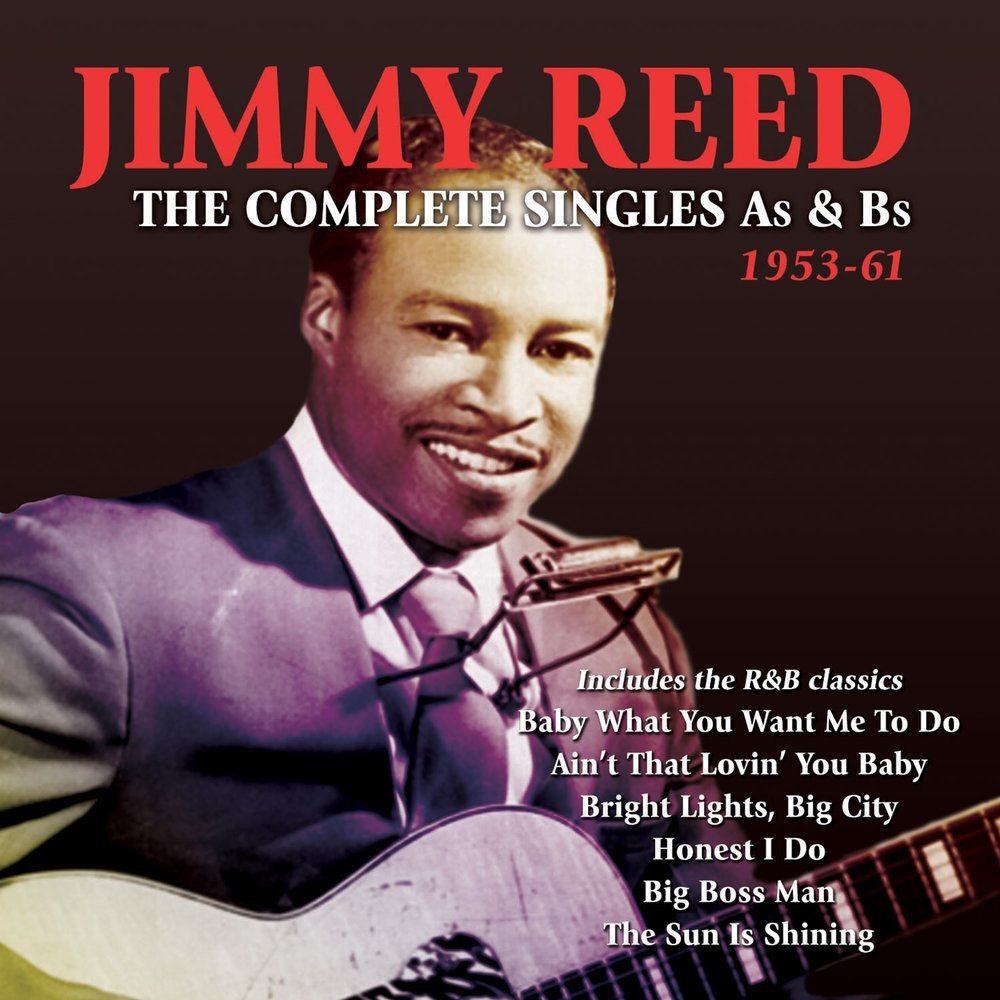 Complete singles. Джаз и Рид. Jimmy Reed Ain't that loving you Baby. Jimmy goings.