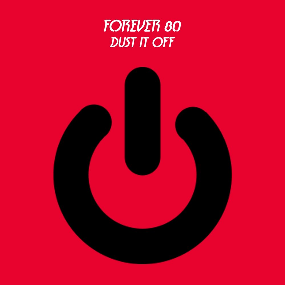 Radio Forever 80. Dust it off. Dust it off минус. Off Extended.