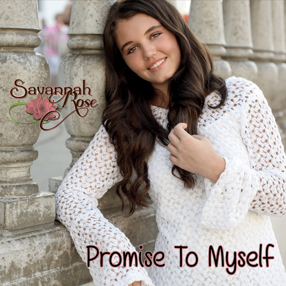 Promise to myself. Саванна Роуз. Promise myself песня. Savannah Rose Welch.