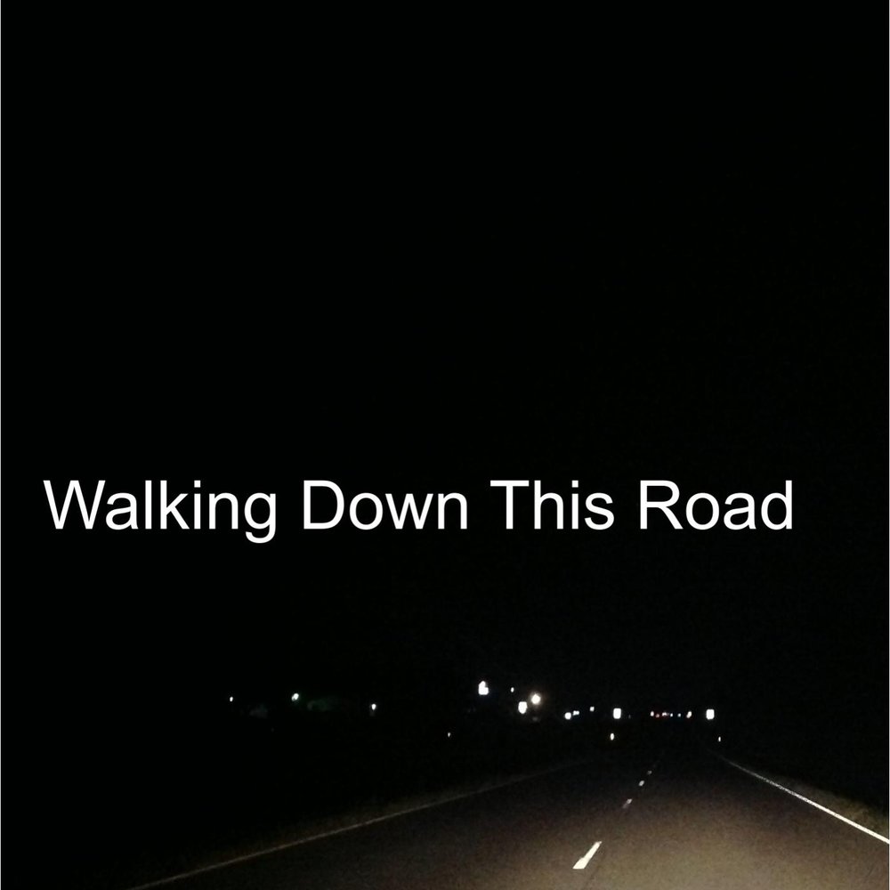 Walk this road