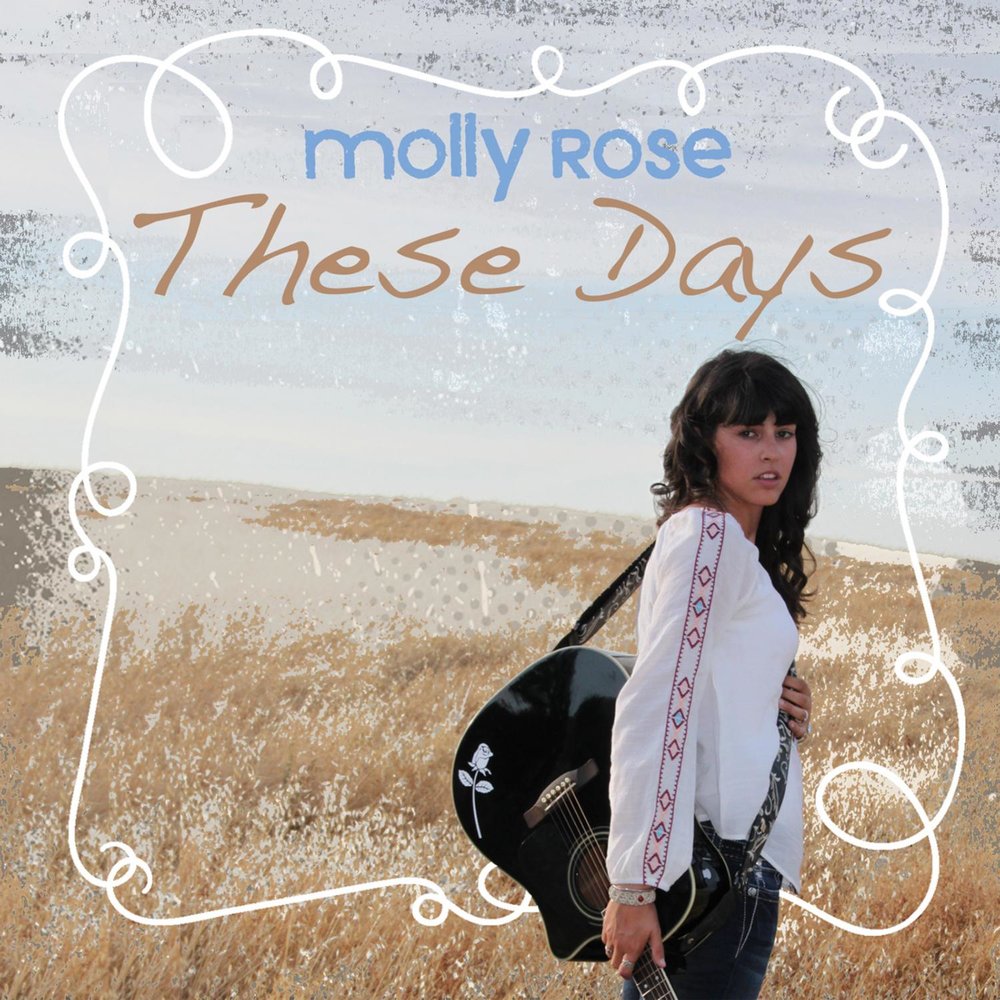 These Days Molly Rose слушать онлайн на Яндекс Музыке.