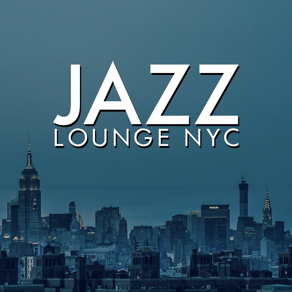 New jazz. Нью Йорк джаз. New York Jazz Lounge исполнитель. 