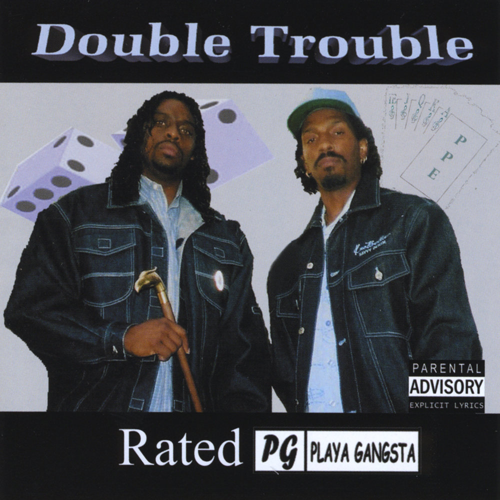 Double trouble. Double Trouble слушать. Double Trouble текст. Double Trouble перевод. Playa Gangsta.