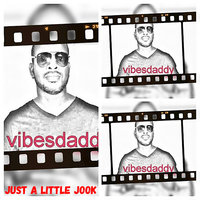 Vibesdaddy — Just a Little Jook  200x200