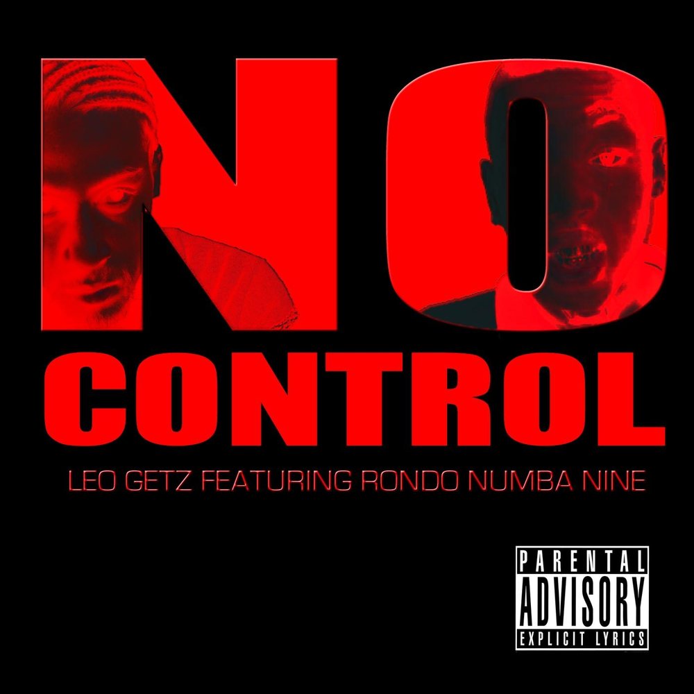 Control feat. Rondo Numba Nine. Leo Getz. Rondo Numba 9. Leo one 9.