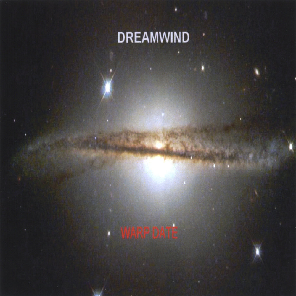 Dreamwind. Dreamwind - 2005 - early years on mp3.