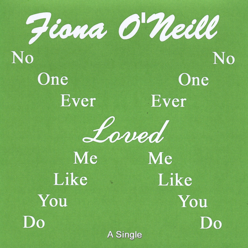 Ever love. No one like me. No one ever по английскому. No one Loves me. Fiona o'Neil.