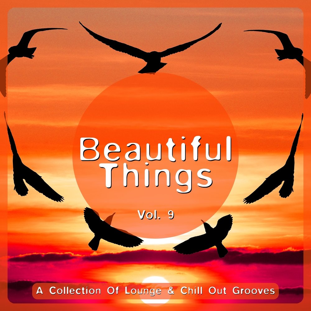 Chillout Lounge Downtempo. Музыка beautiful things. Beautiful things. Va - beautiful things Vol. 4.