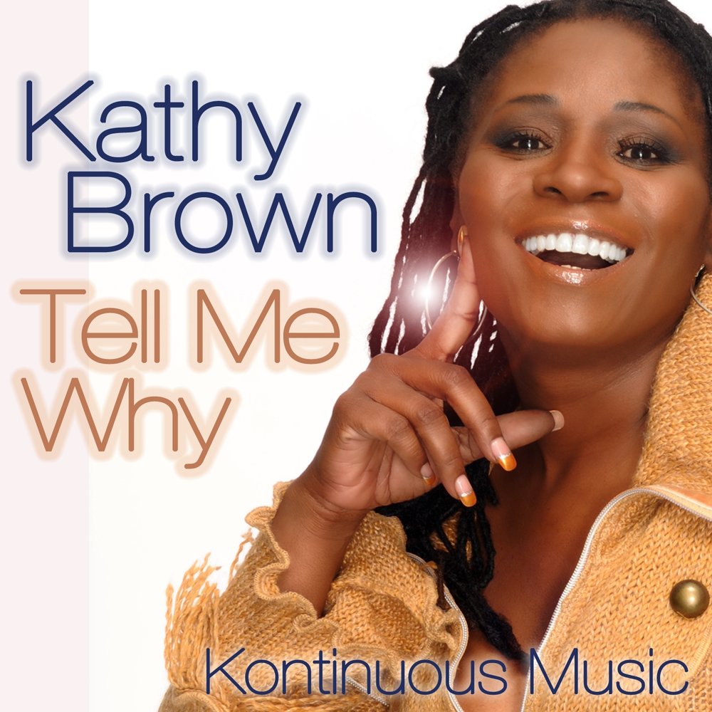 Kathie Browne. Tell me why?. Cathy Brown bozing.