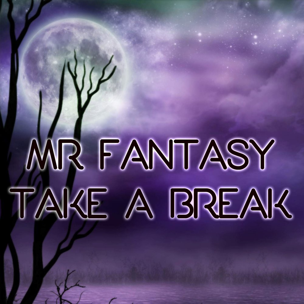 Mr fantasy. Тату я твой враг. Песня take the Break. Песня твой враг тату. Тату песни враг.