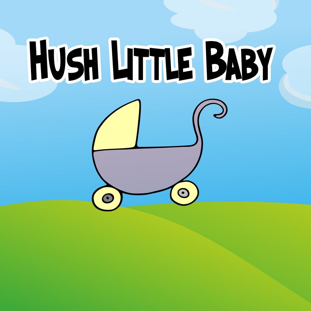 Baby Hush.