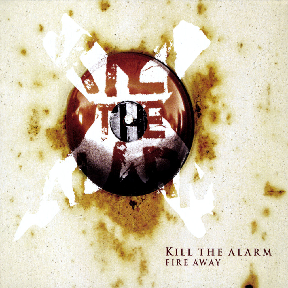 Kill away. Группа the Alarm. Fire away. Песня Fire away. The Alarm album Cover.
