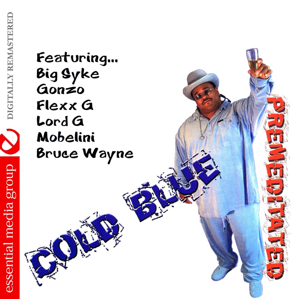 Cold blues. Cold Blue. Big Syke Daddy альбом. T-Cold песня. Be Blue with Cold.