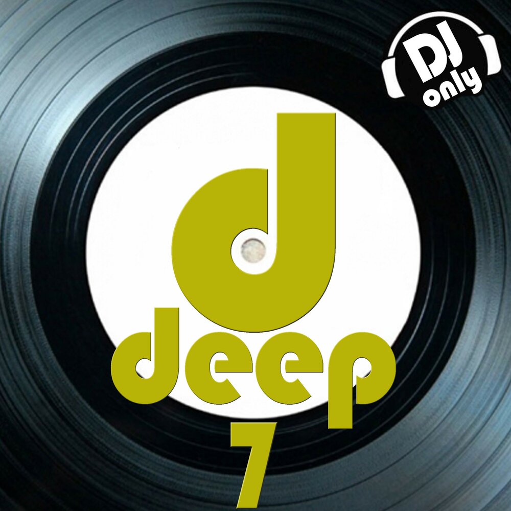 Deep vol 7. DJ only one.