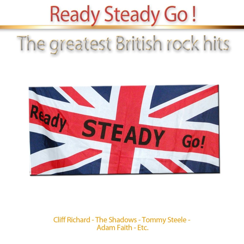 Ready steady перевод. Ready steady go - обложки альбомов. Ready steady go обложка. Great Britain. Ready, steady, go!.