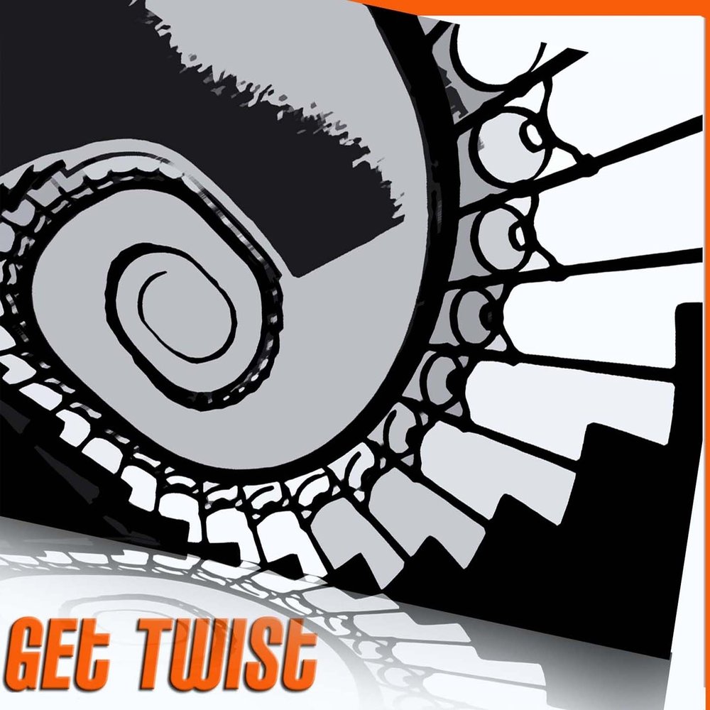 Get twisted. Get twisted