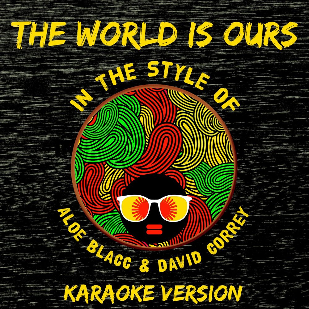 The world is ours. Karaoke we are the World. The World is ours David Correy monoblocco album.