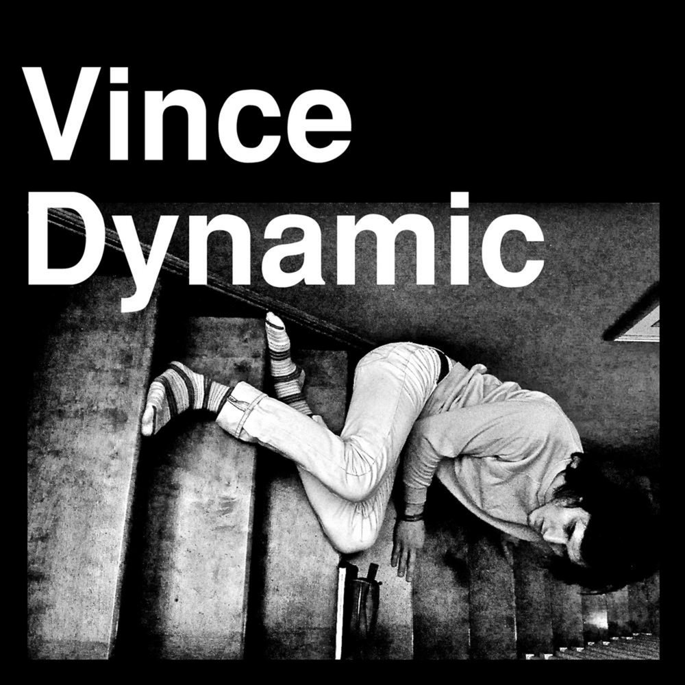 Лов винс. Dynamic песня. Dynamic Songs. Those Fears by Vince Dynamic. Лов Винс ал.