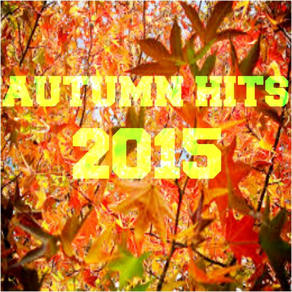 Минус осенний. Autumn Hits Vol.2 (2015). Autumn Hit.