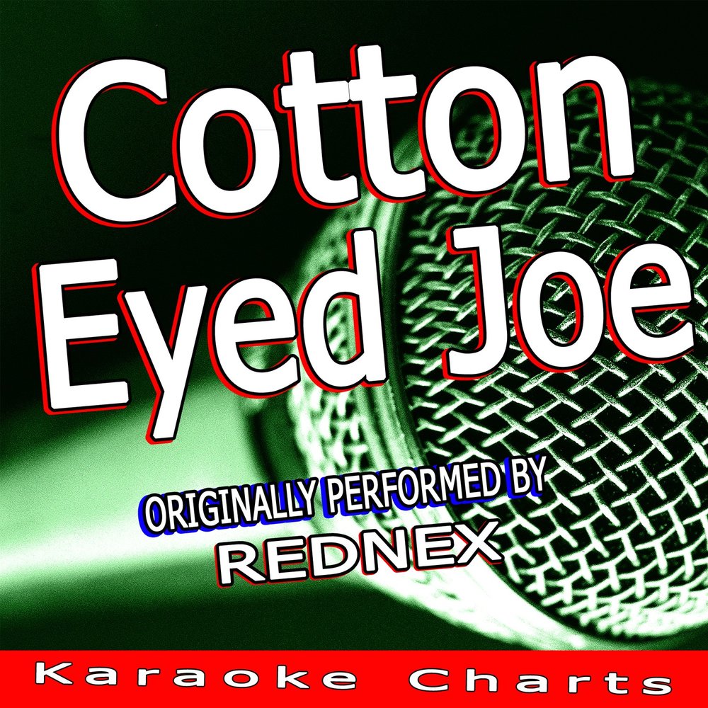 Песня cotton eye joe текст