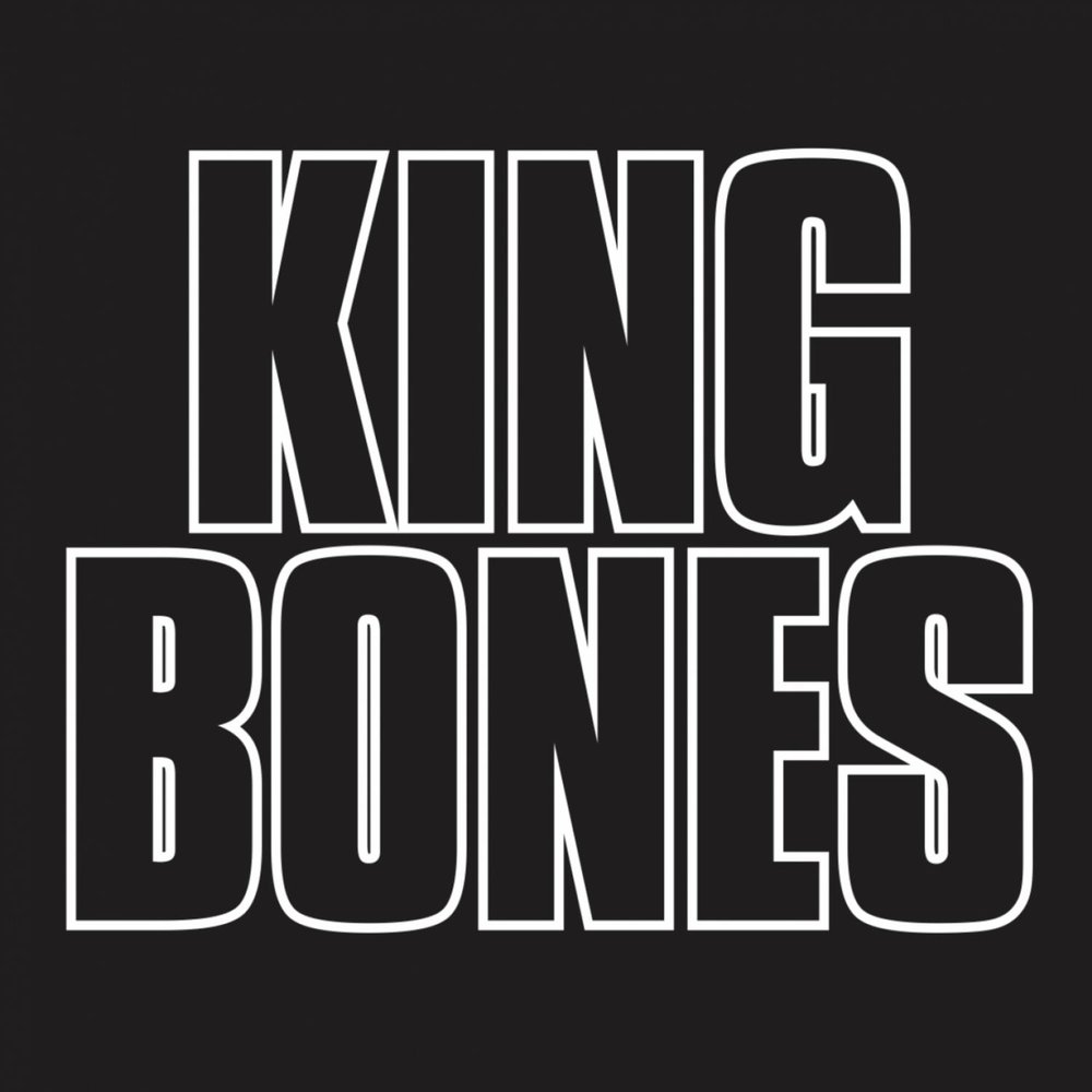 King bones. Bone King.