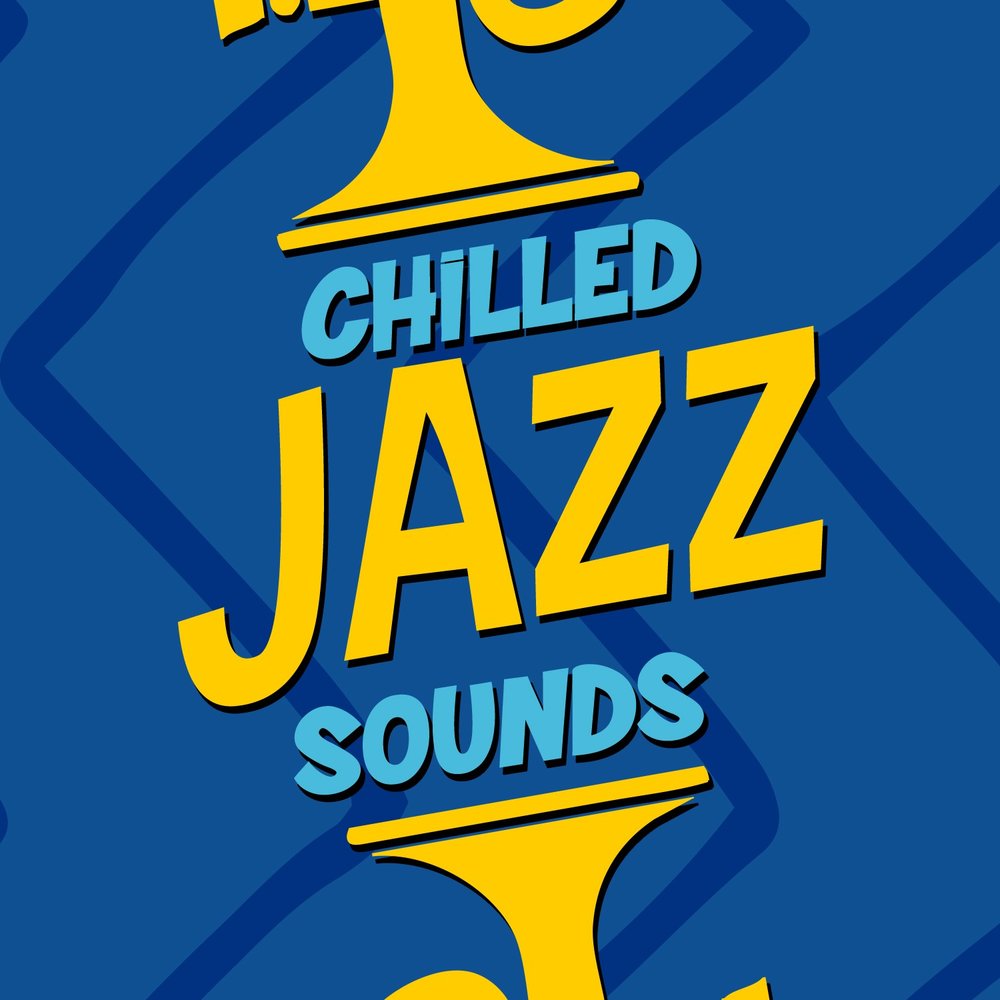 Chilled jazz. Chilled.