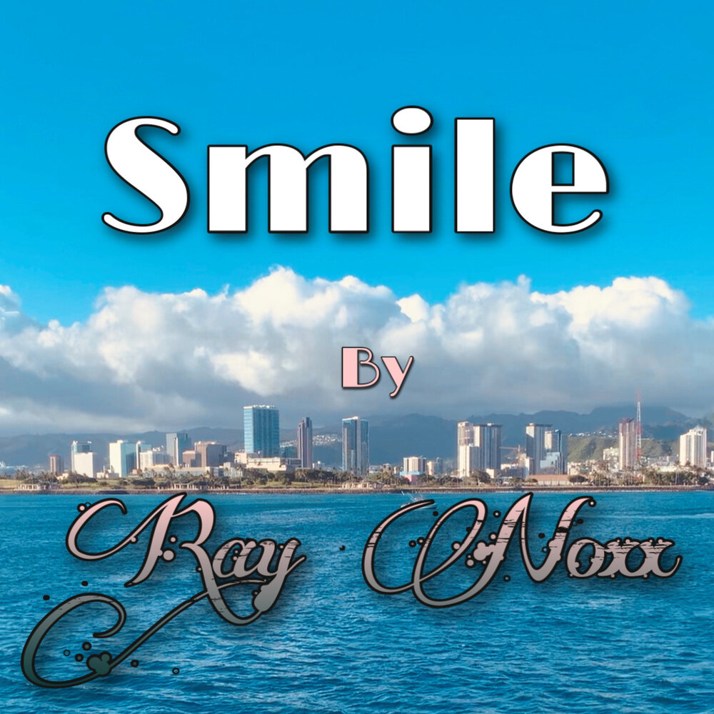 Smile ray. Ray smile. Smile by ray. My smile ray.