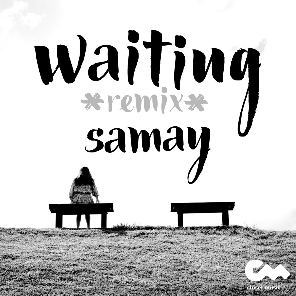 Waiting remix. Waiting remix