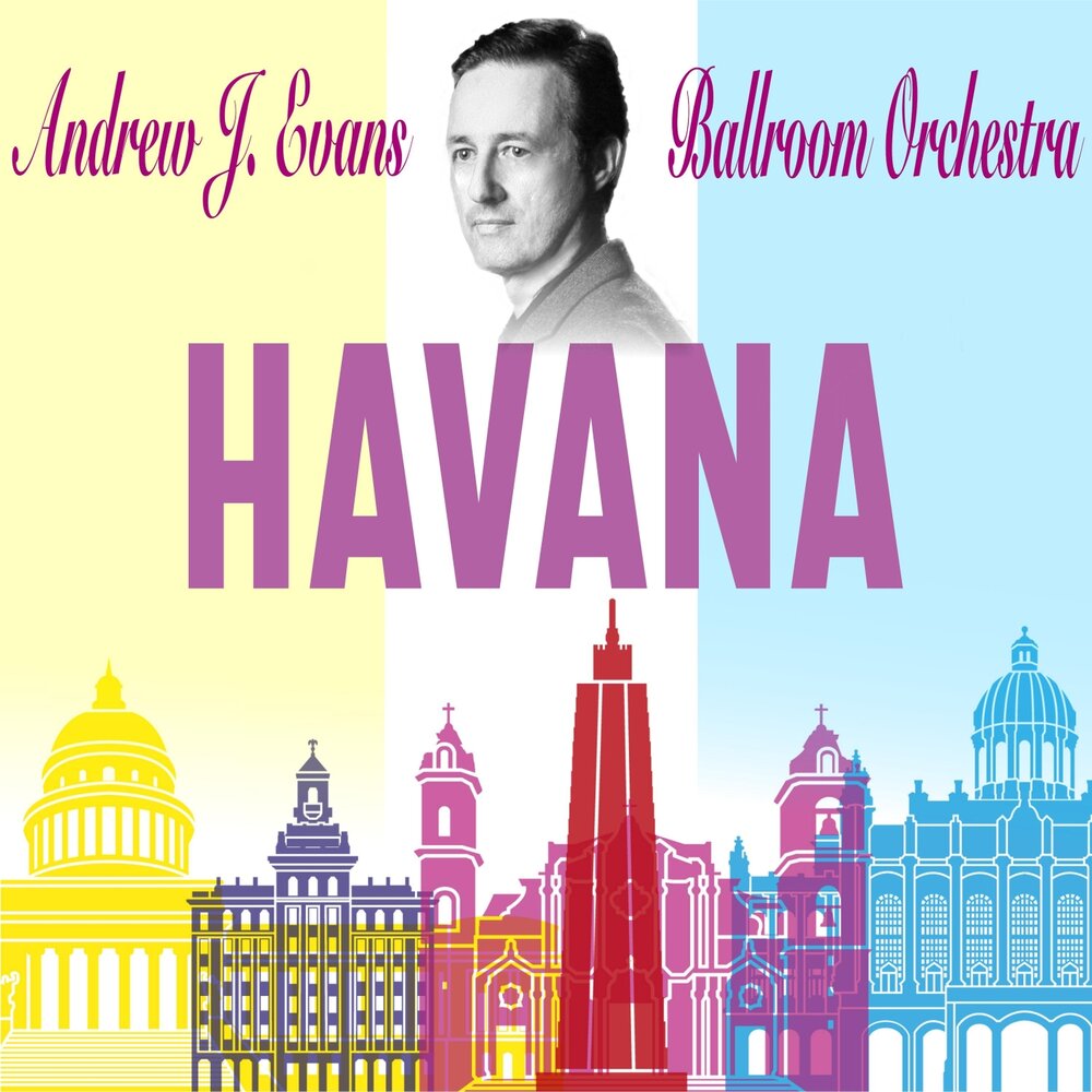 Havana слушать. J.J. Evans. Обложка для mp3 Andrew j. Evans Ballroom Orchestra, Felicity Dukes-Allan - all about that Bass. Havana 3 31.
