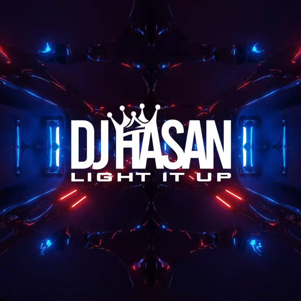 Light it up. DJ Hasan. Light it up исполнитель. DJ Light it up. DJ Hasan Club Mix 2017.