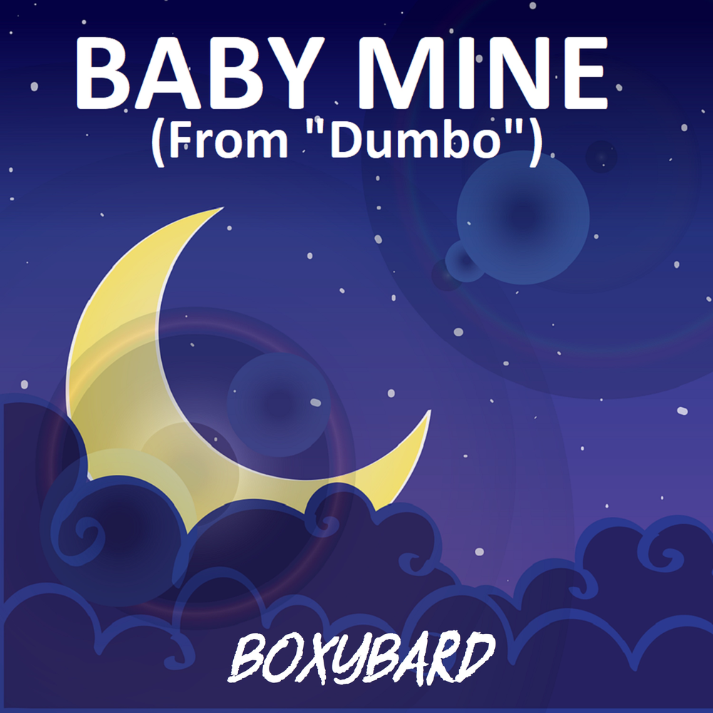 Песня baby mine don t. Baby mine.