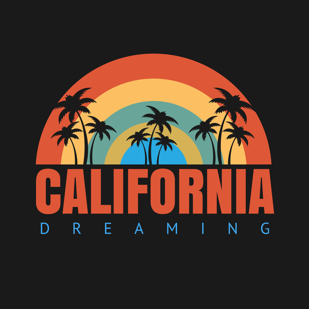 California dreaming. Калифорния дриминг логотип. California Dreaming Art. California Dreaming красивое название.