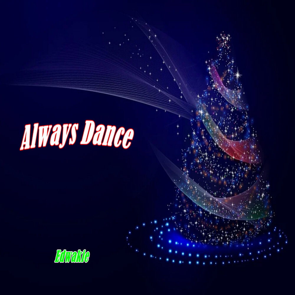 Dance always