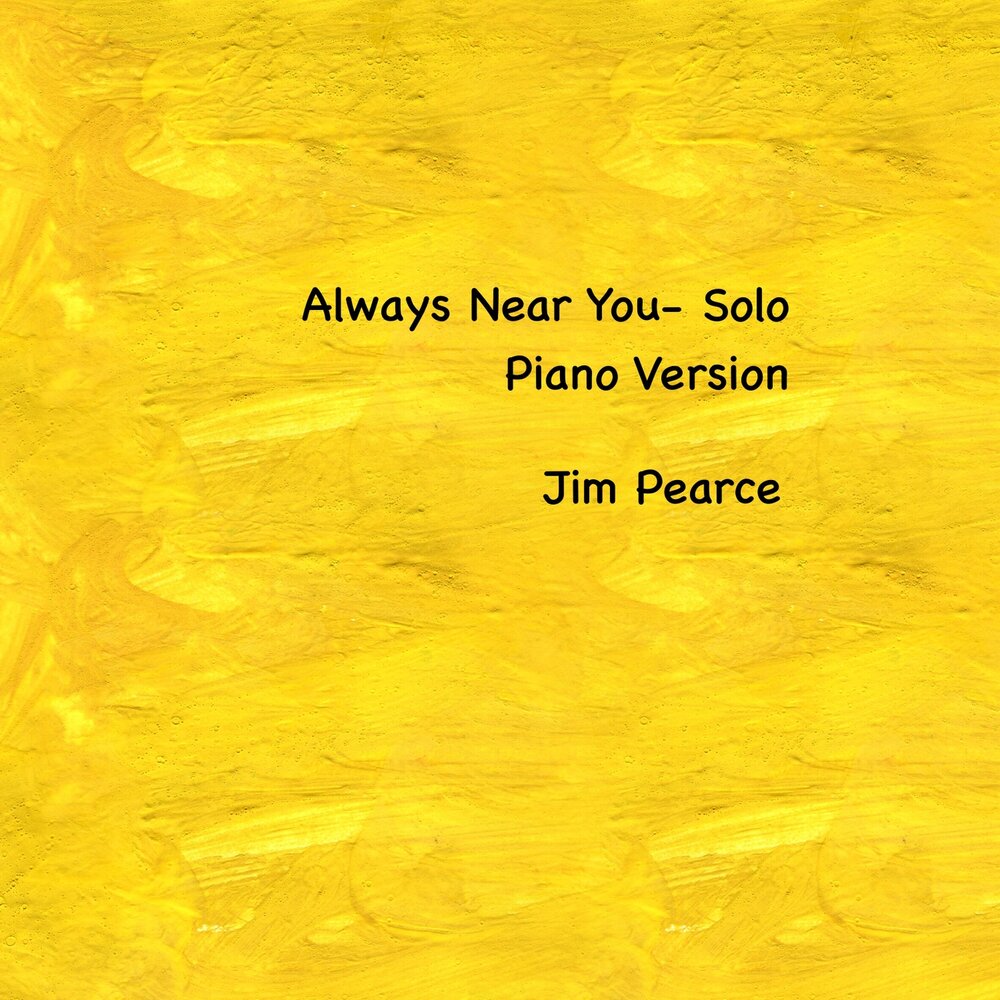 Always near. Solo you. Jim Pearce you are an edgy Visionary Seer  2013.