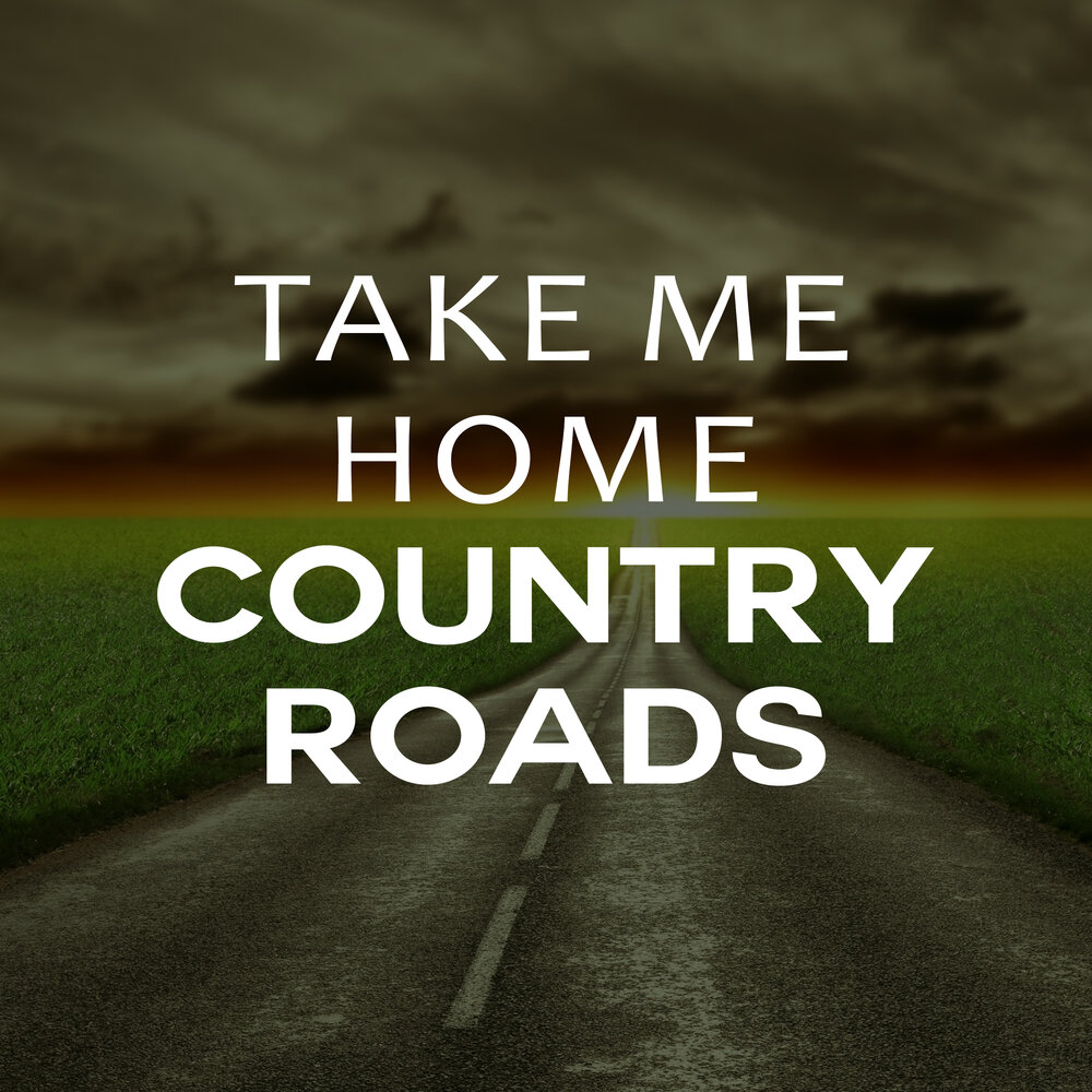 Country roads take me. Take me Home, Country Roads Джон Денвер. John Denver - take me Home, Country Roads альбом. Country Road take me Home домой. Take me Home Country Roads альбом.