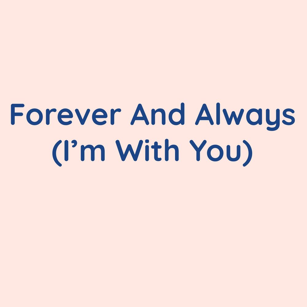 Im forever