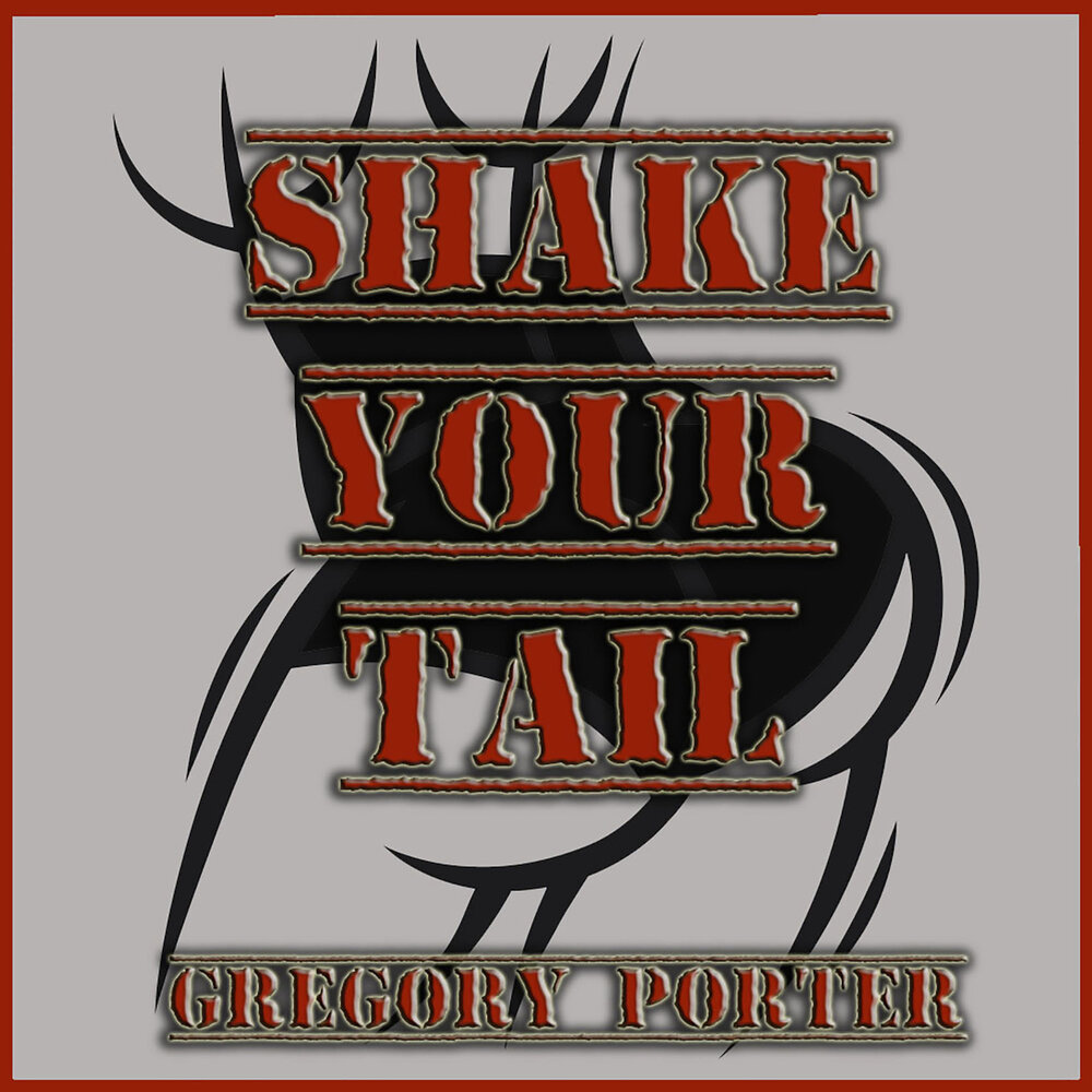 Your tail. Shake your Tail.